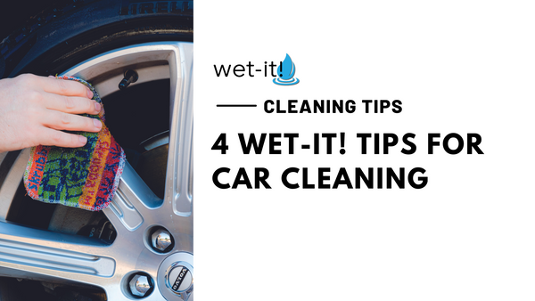 4 Tips for Car Cleaning with Wet-it!