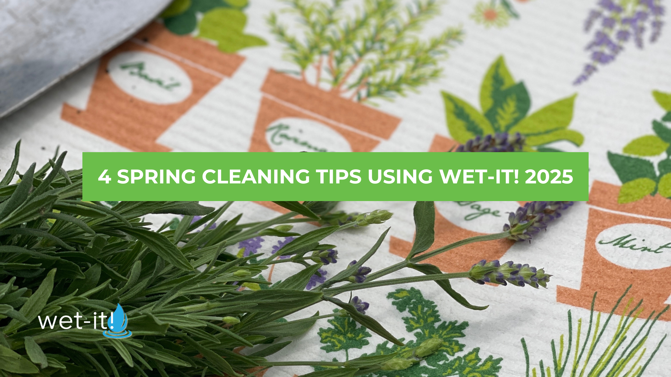 4 Spring Cleaning Tips Using Wet-it! 2025